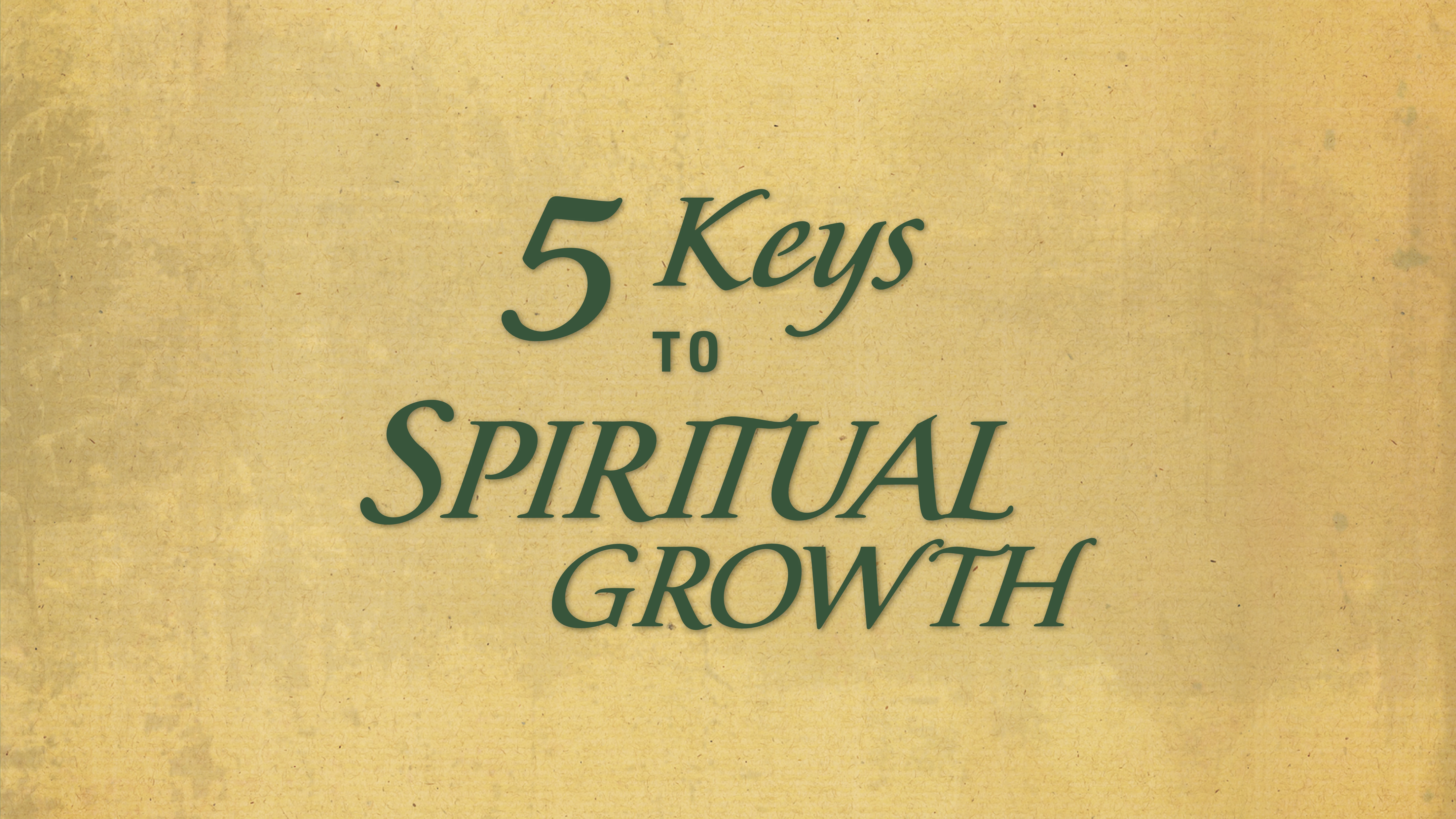 5 Keys to Spiritual Growth: 2005 National Conference