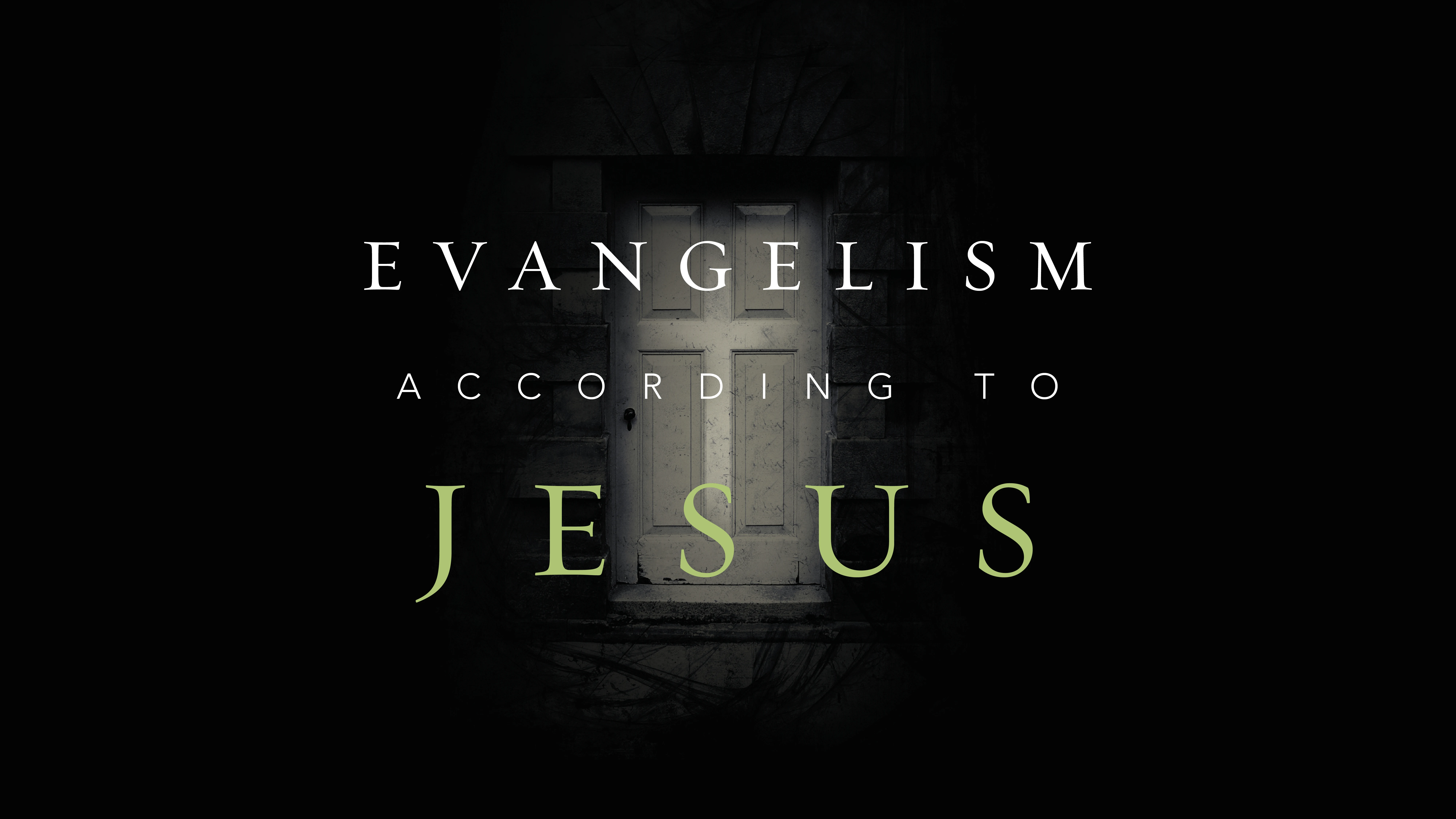 Evangelism According to Jesus: 2008 National Conference