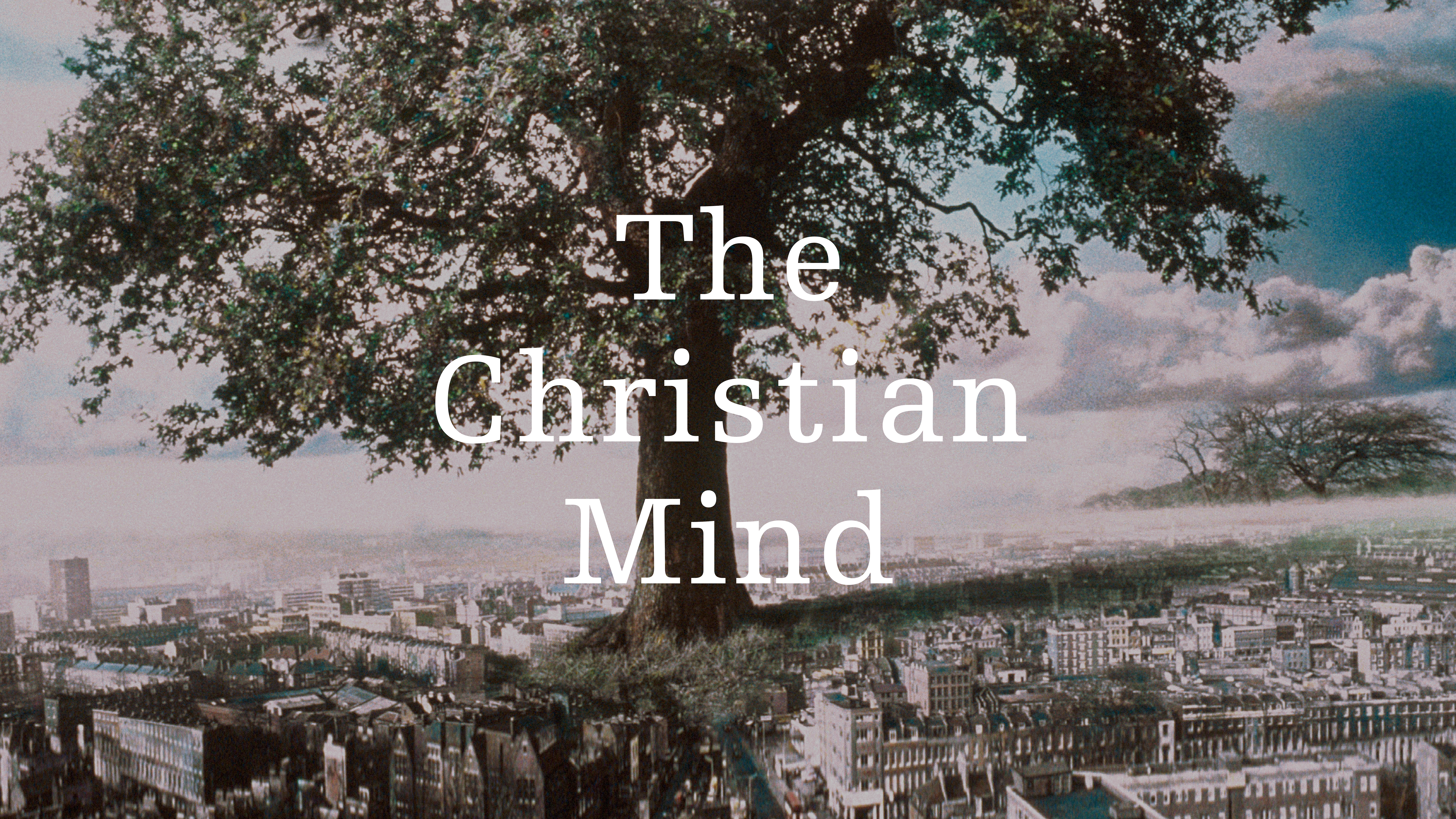 The Christian Mind: 2012 National Conference