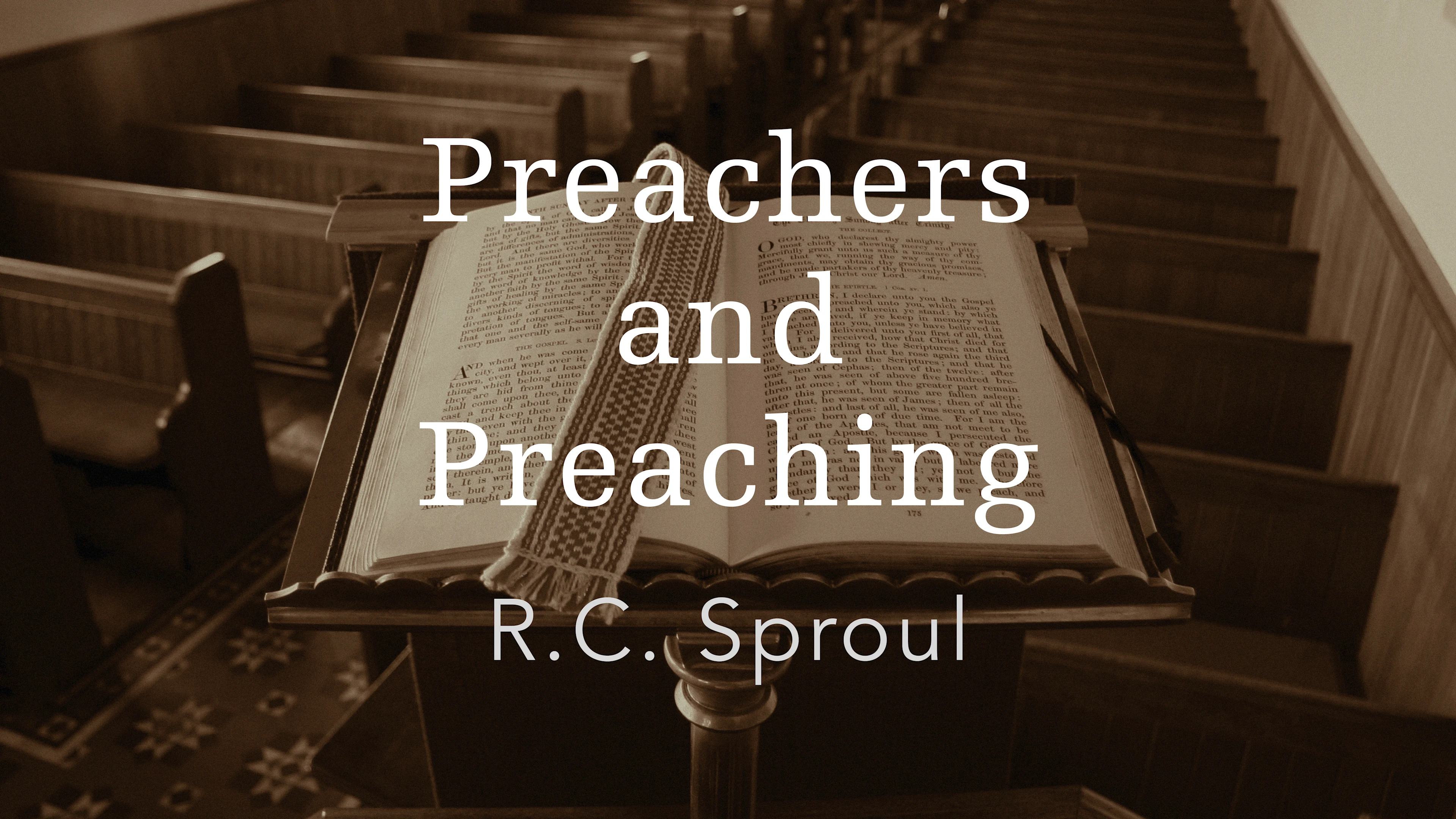 Preachers and Preaching by R.C. Sproul | Ligonier Ministries