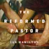 The Prototypical Reformed Pastor