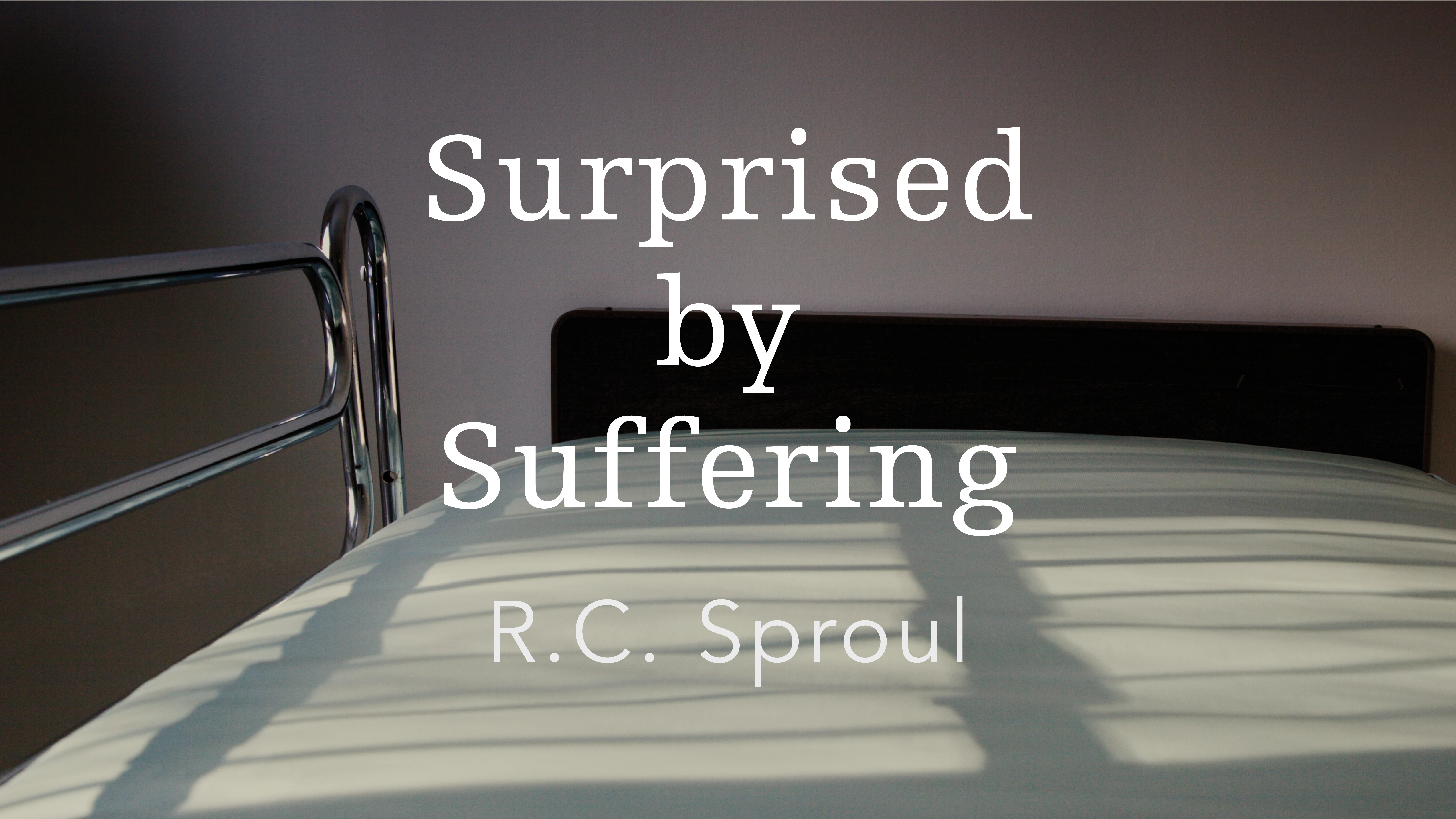 Surprised by Suffering