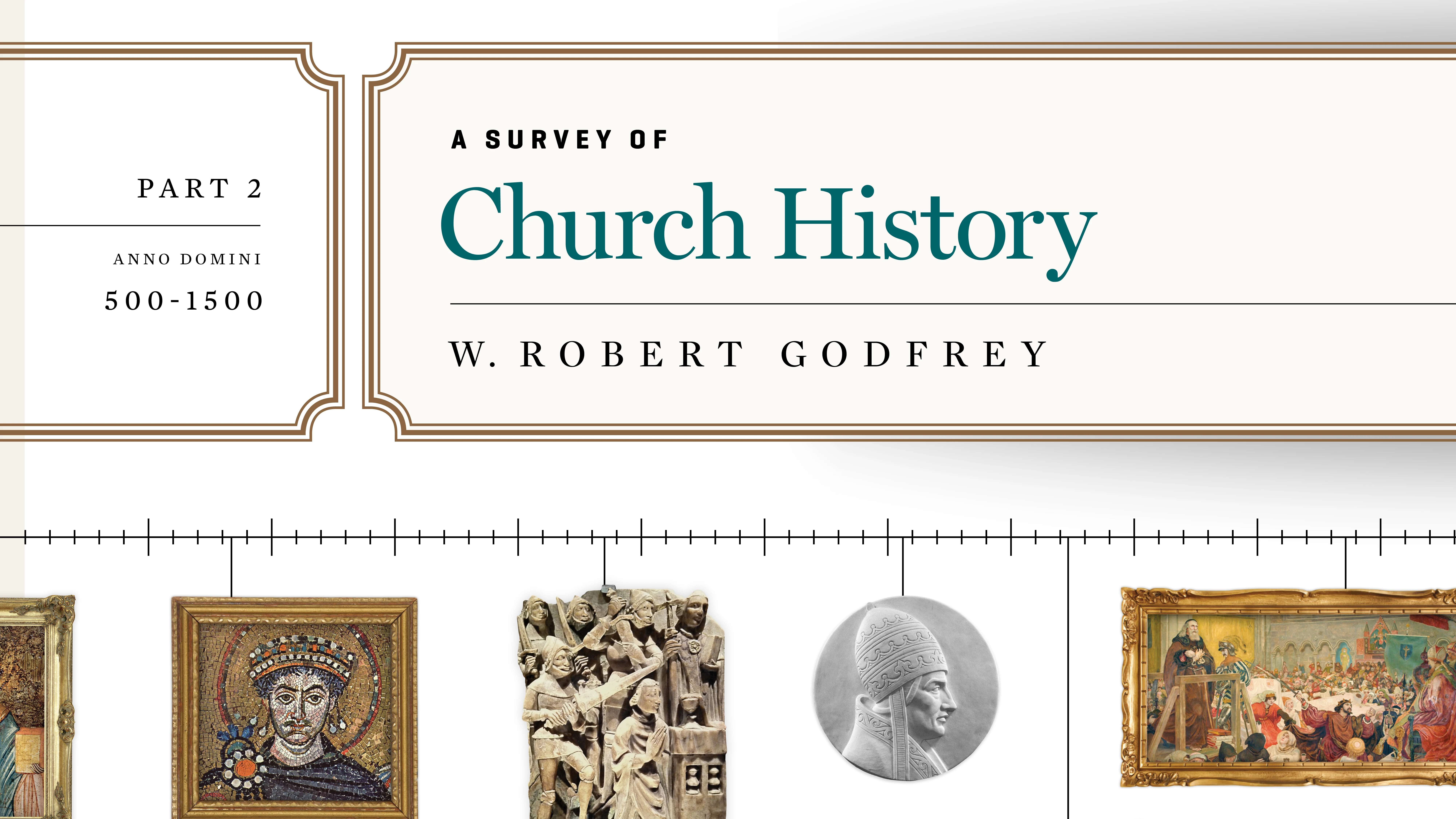 A Survey of Church History, Part 2 A.D. 500-1500