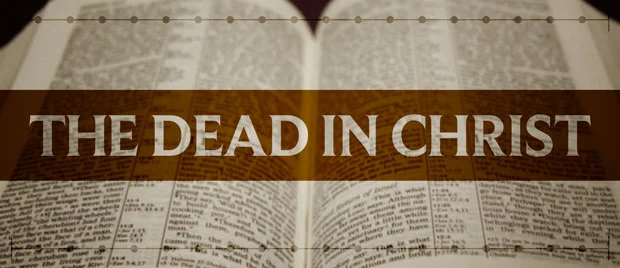 The Dead in Christ
