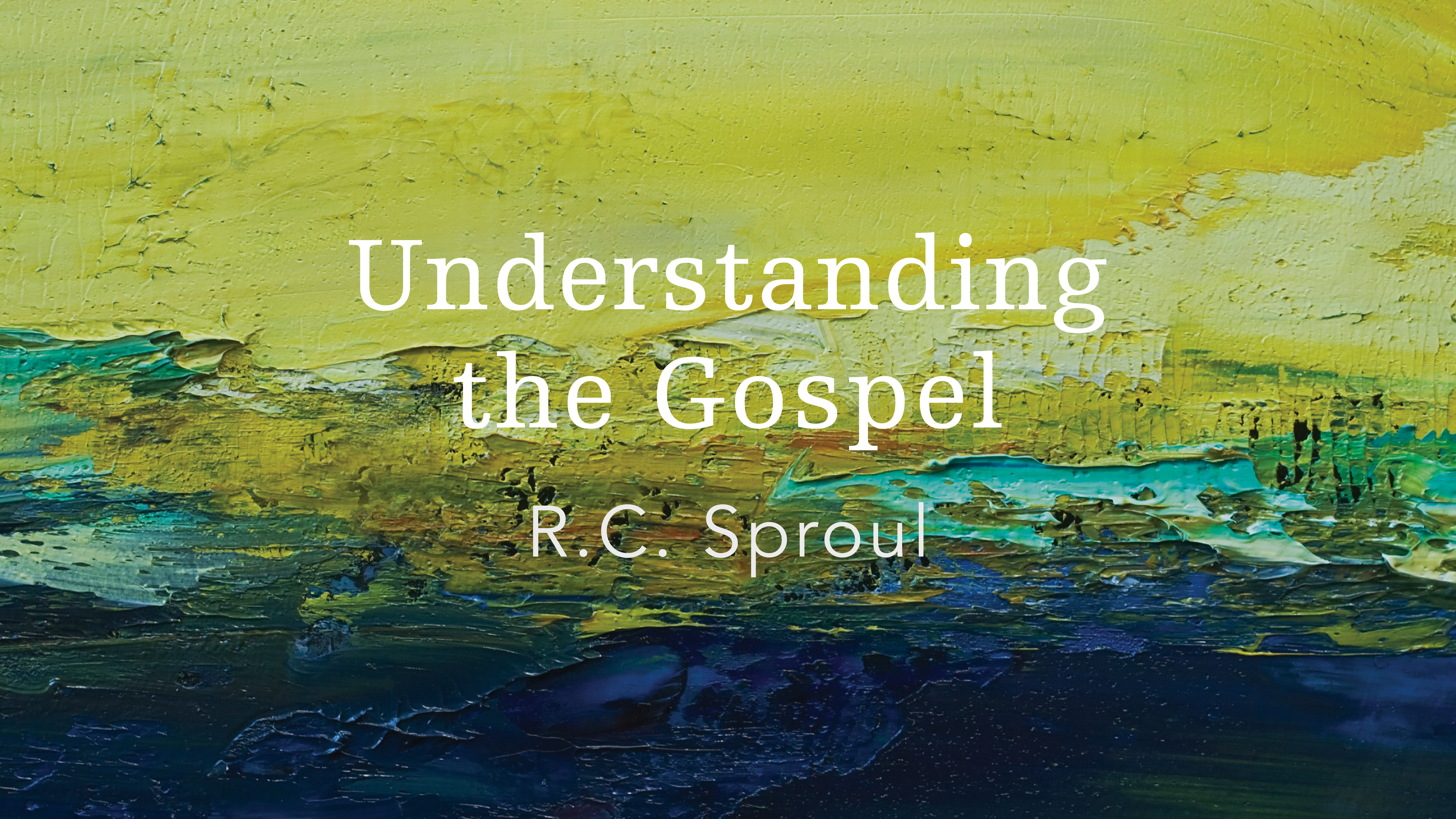 Understanding the Gospel