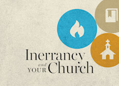 Inerrancy and Your Church: 2015 Winter Conference at Reformation Bible College