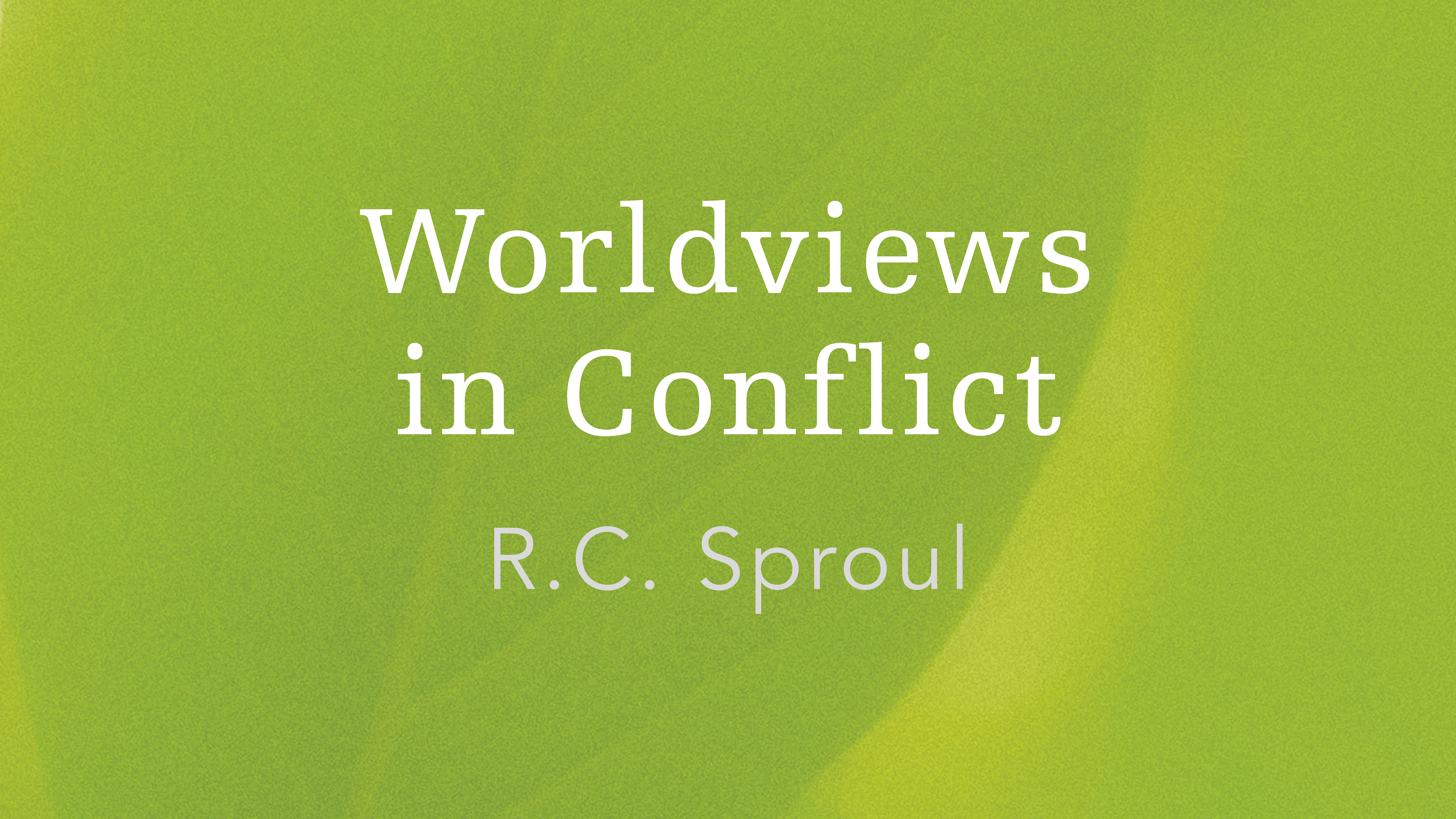 Worldviews in Conflict