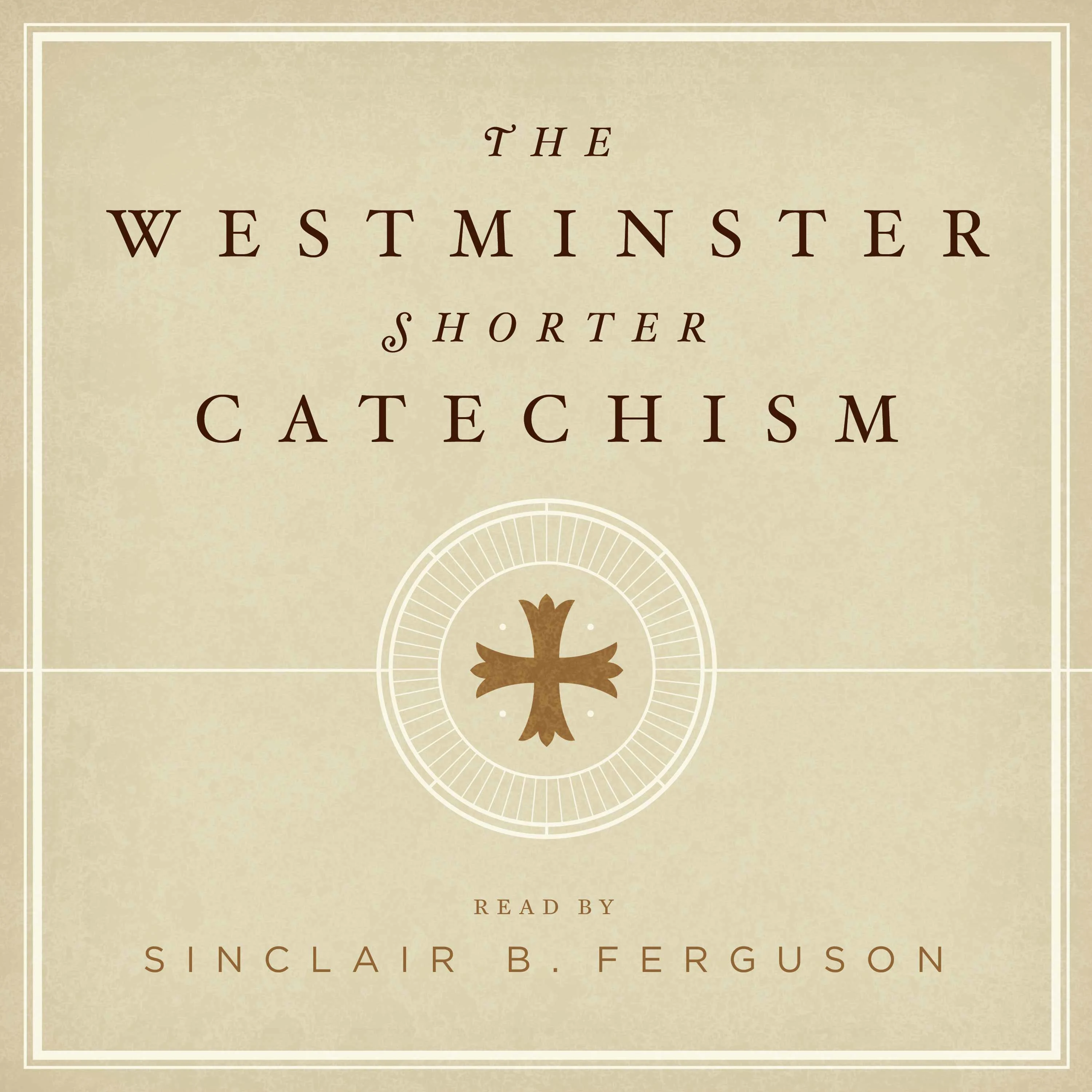 The Westminster Shorter Catechism