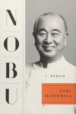 Nobu - A Memoir