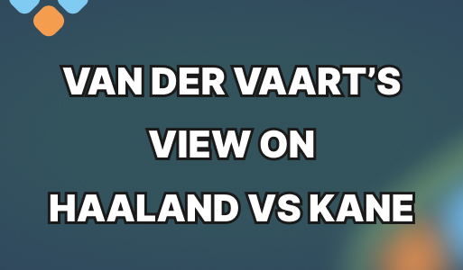 van der Vaart prefers Kane over Haaland, but with one condition