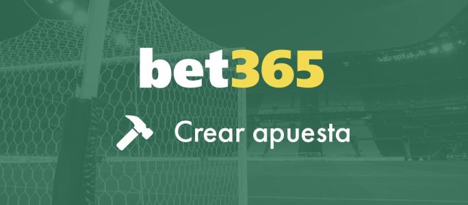 bet365 Crear Apuesta