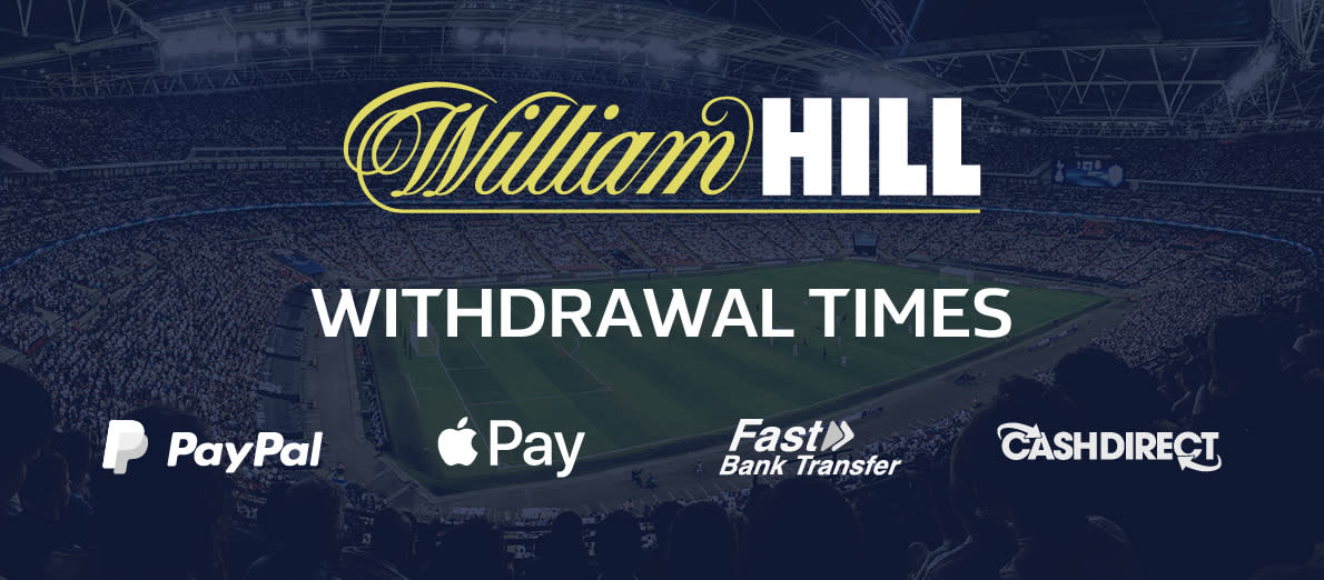 William Hill Withdrawal Times