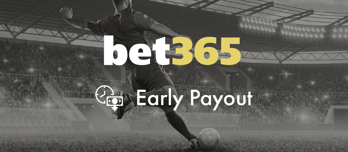 Bet365 Early Payout - How It Works With Recent Examples