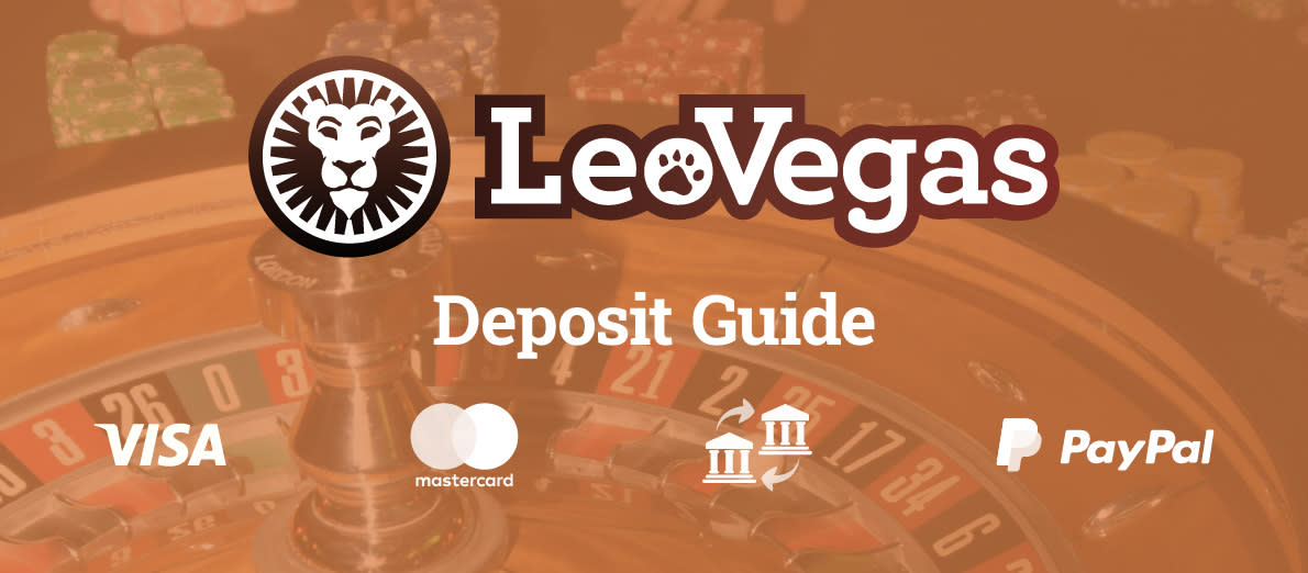 LeoVegas Deposit Methods - Visa - Mastercard- Bank Transfer - PayPal