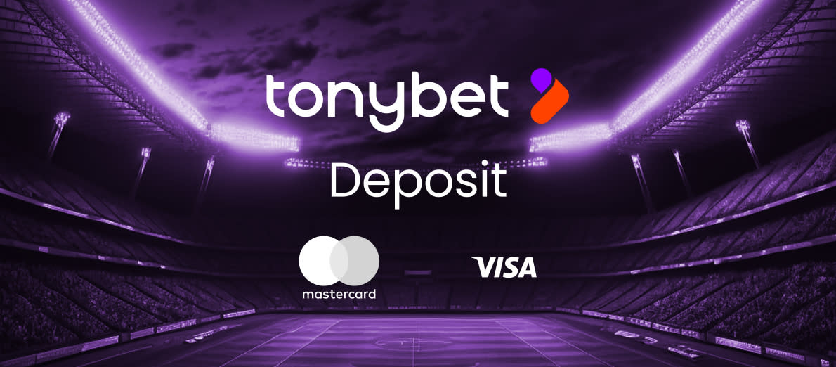 TonyBet Deposit Options - Mastercard  - Visa Debit