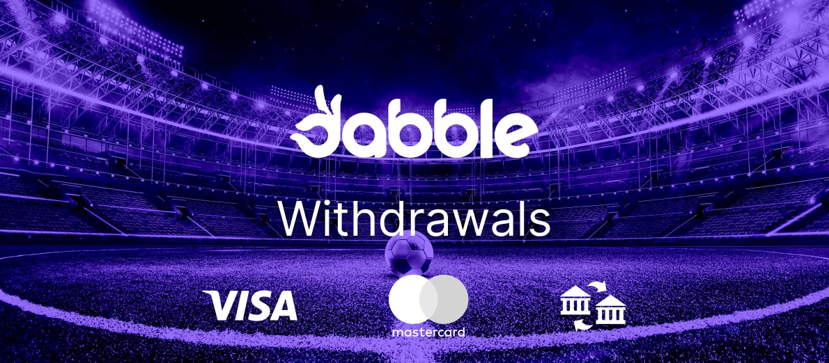 Dabble Withdrawal Times & Payment Options