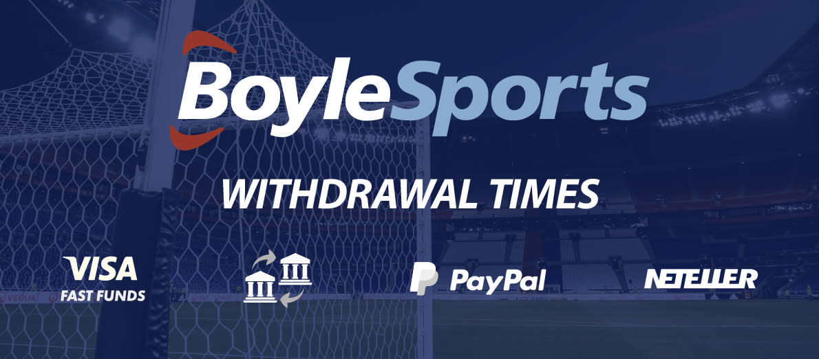 BoyleSports Withdrawal Methods - Visa Fast Funds - Bank Transfer - PayPal - Neteller
