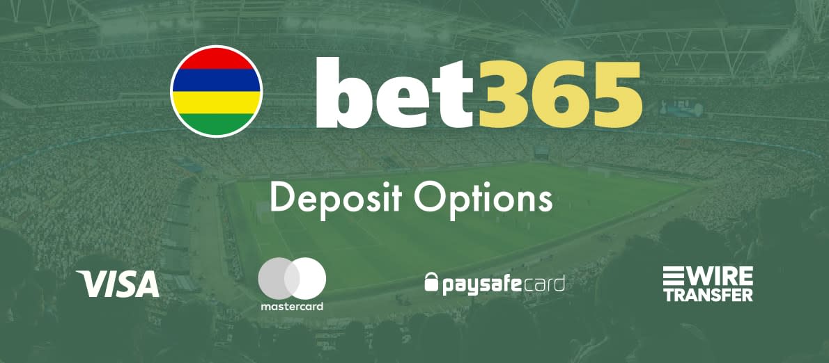 Bet365 Mauritius Deposit Methods - Visa - Mastercard - Paysafecard - Wire Transfer