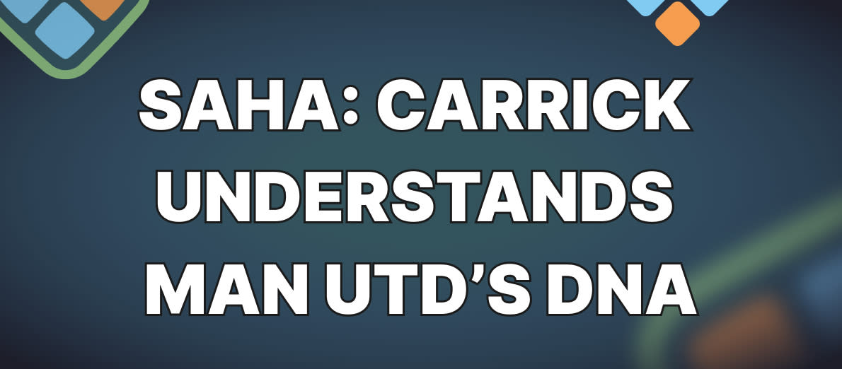 Louis Saha on Man Utd Boss Michael Carrick