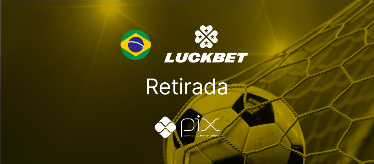 Luck Bet Brasil Saque Pix