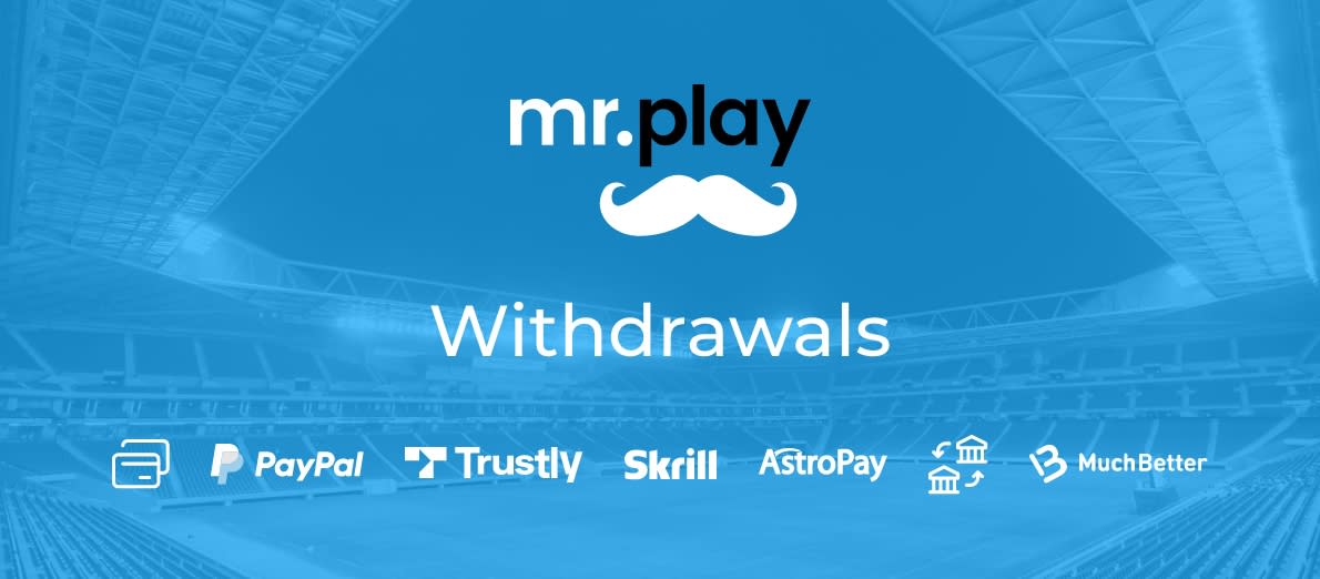 mr.play Withdrawal Methods - PayPal - Skrill - AstroPay