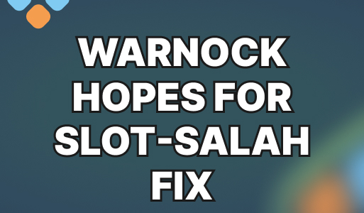 Stephen Warnock hopeful of Salah-Slot reconciliation