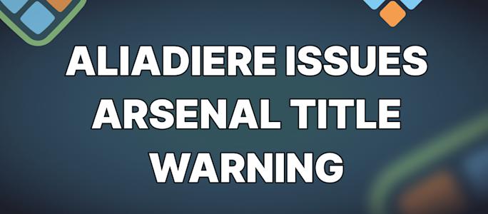 Aliadiere title warning