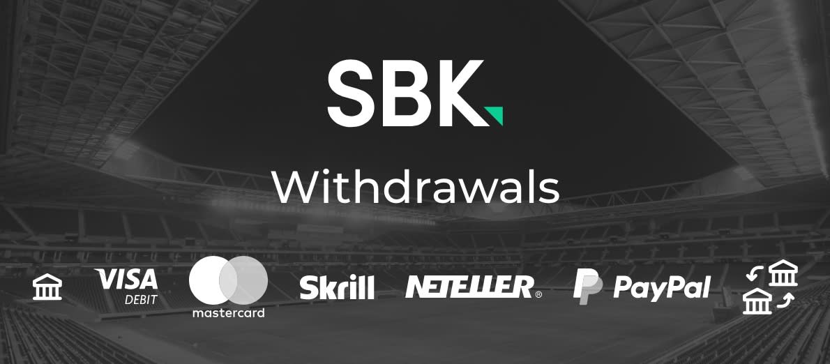 SBK withdrawal methods - Visa - Mastercard - Skrill- Neteller - PayPal