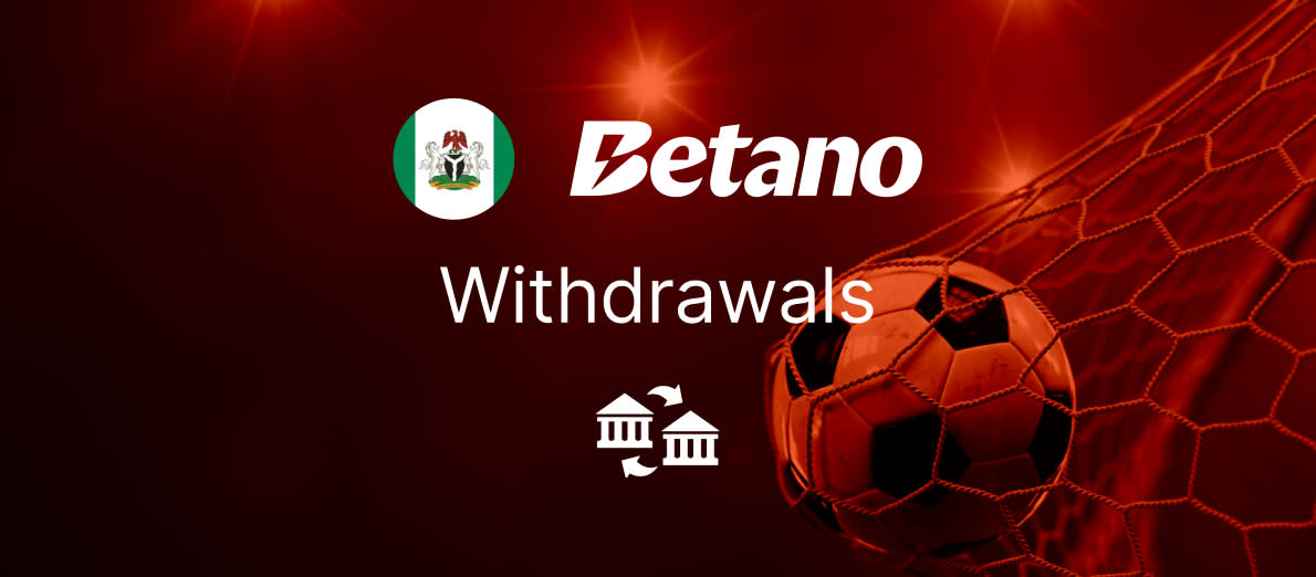 Betano withdrawals Nigeria