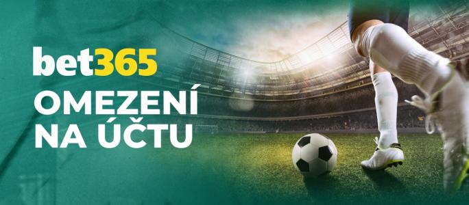 Bet365 omezení na účtu