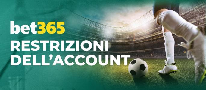 Bet365 Restrizioni dell'Account