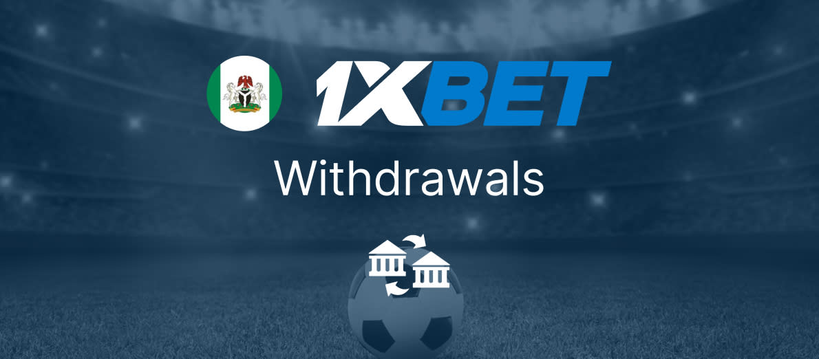 1xbet Withdrawals Nigeria