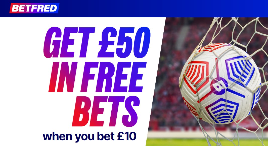 Betfred Welcome Offer - £50 in Free Bets When you Bet £10