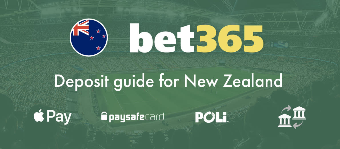 Bet365 New Zealand Deposit Methods - POLi - Apple Pay - Bank Transfer - Paysafecard