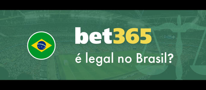 Bet365 é legal no Brasil