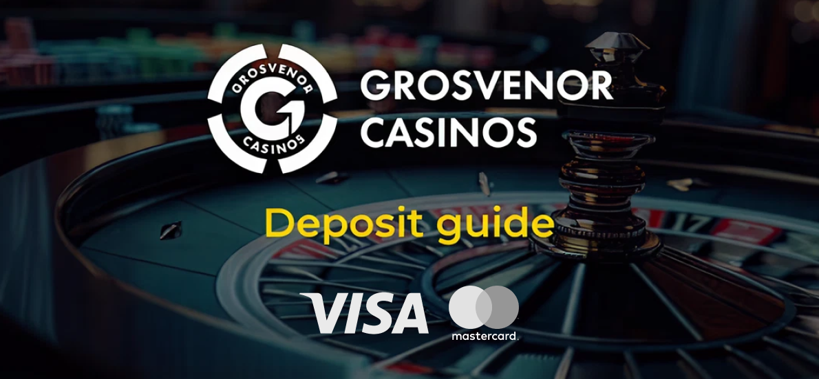 Grosvenor Deposit Methods - Visa - Mastercard