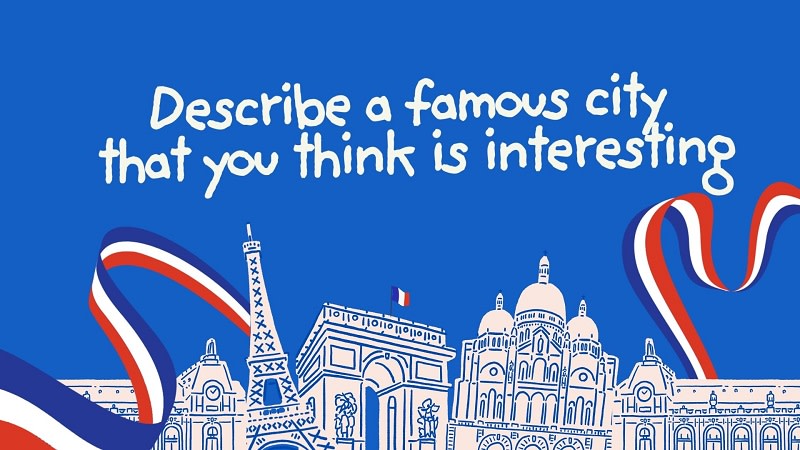 describe a famous city that you think is very interesting