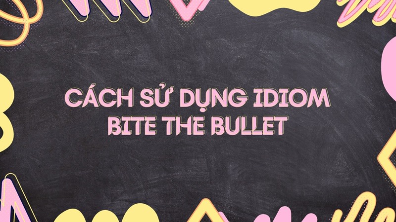 idiom bite the bullet