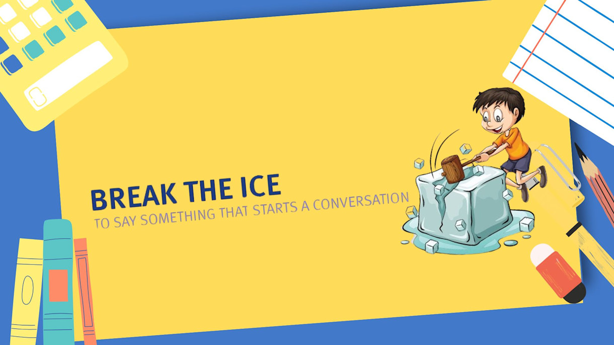 break the ice là gì
