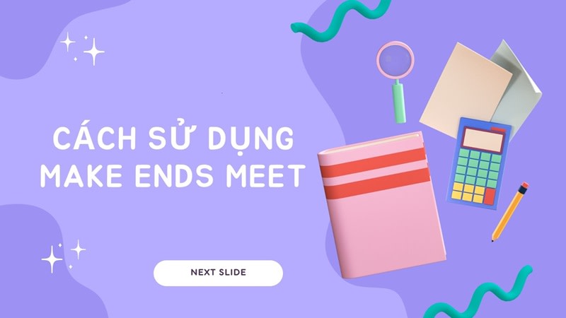 make ends meet đồng nghĩa