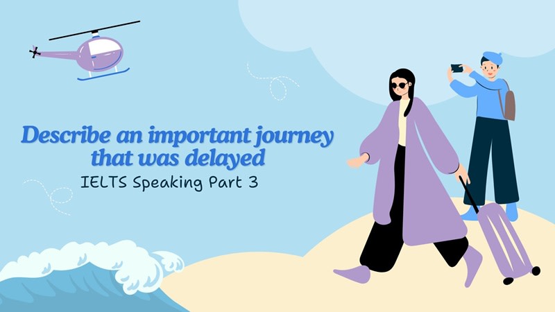 describe a journey that was delayed