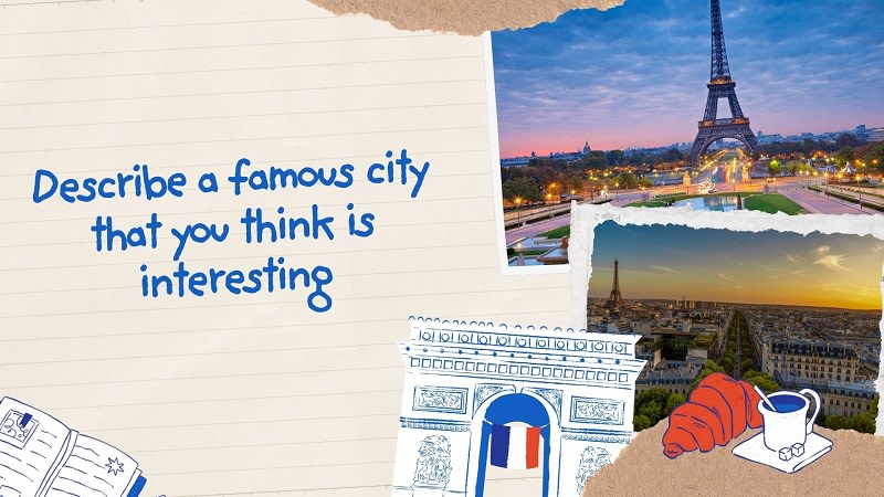 describe a famous city that you think is interesting ielts