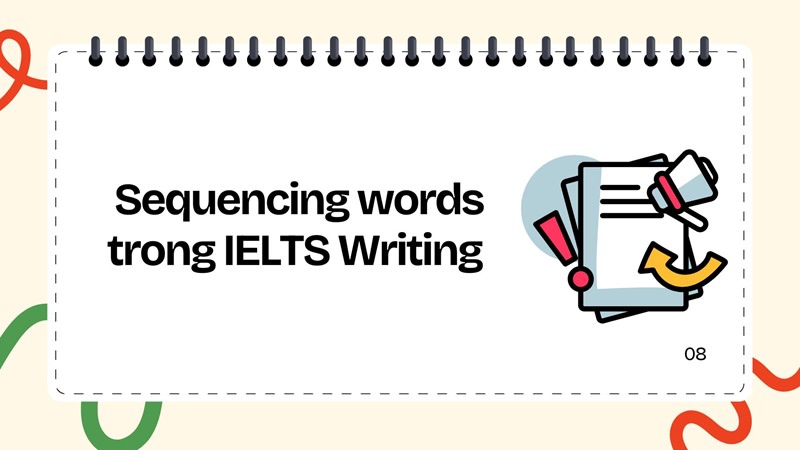 Sequencing words trong IELTS Writing