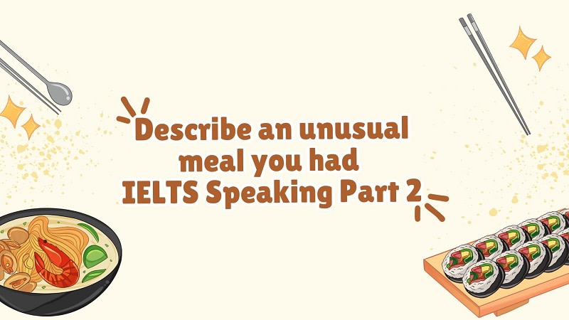 describe an unusual meal that you had