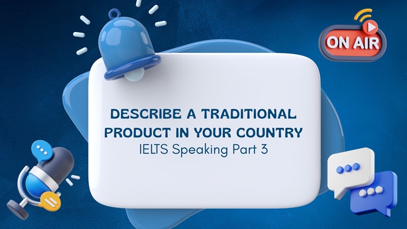 describe a traditional product in your country ielts speaking