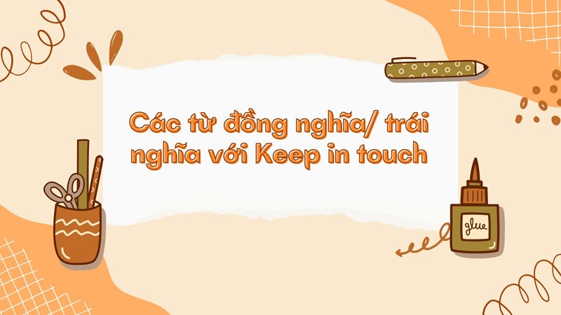 keep in touch đồng nghĩa