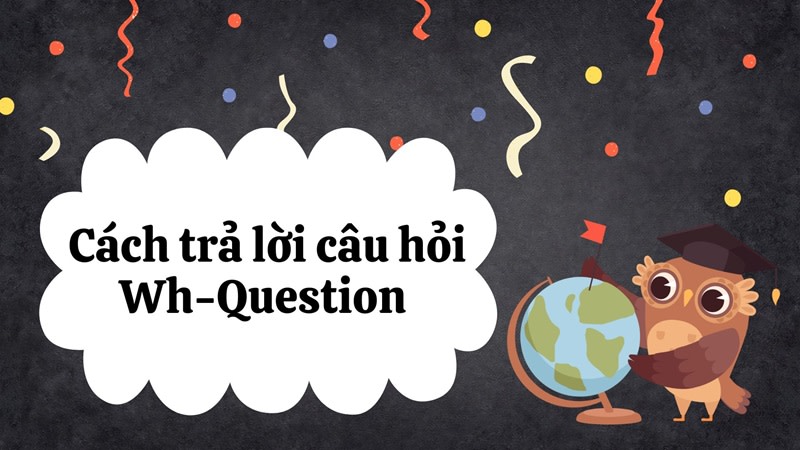 dạng câu hỏi wh trong tiếng anh