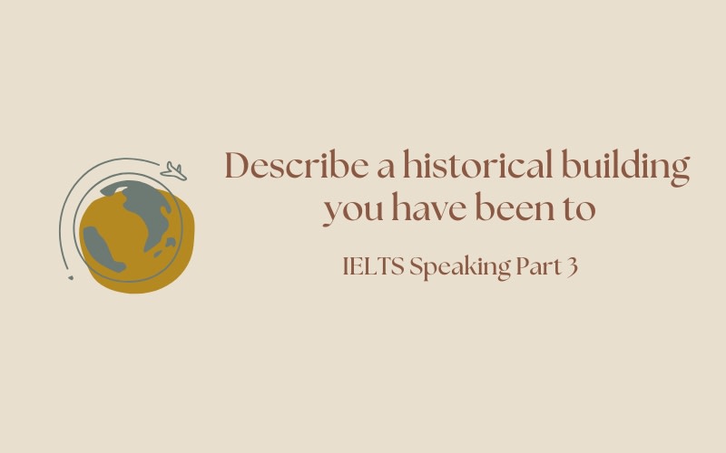describe a historical building you have been to part 3