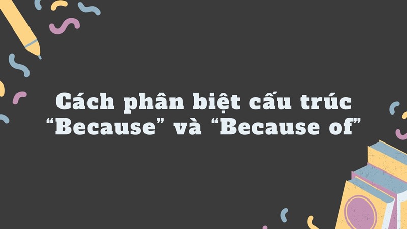 cấu trúc because of