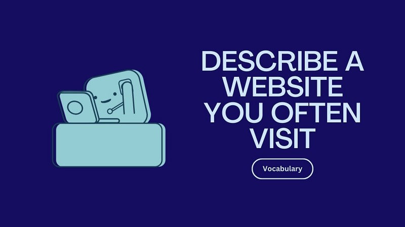 describe a website you often visit ielts